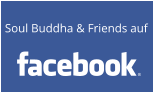 Soul Buddha & Friends auf